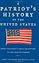 A Patriot's History of the United States: From Columbus's Great Discovery to the War on Terror