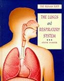 The lungs and respiratory system