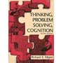 Thinking, Problem Solving, Cognition (Series of Books in Psychology)