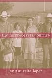 The Farmworkers` Journey
