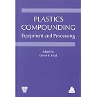 Plastics Compounding: Equipment and Processing (Polymer Processing Institute Books from... by  David B. Todd