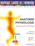 Nouveaux cahiers de l'infirmi�re, tome 27 : Anatomie, physiologie pour les soins infirmiers, 2e �dition