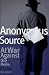 Book Anonymous Source: At War Against the Media; A True Story
