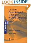 Computational Techniques for Fluid Dynamics, Vol. 1: Fundamental and General Techniques