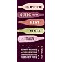 The Ecco Guide to the Best of Italian Wine: The Ultimate Resource for Finding, Buying, and Enjoying Italy's Best Wines