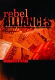 Rebel Alliances
 The Means and Ends of Contemporary British Anarchisms,
Benjamin Franks