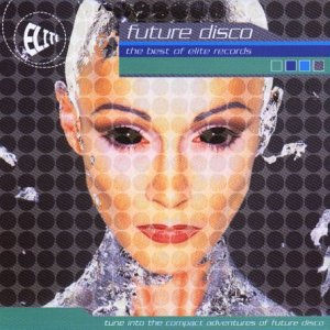 CD-Charts  Search : Future Disco: the Best of Elite Records [VINYL]