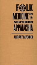 Folk Medicine in Southern Appalachia