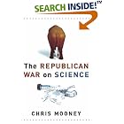 Click here to buy The Republican War on Science by  Chris Mooney.