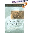 Aldo Leopold: A Fierce Green Fire