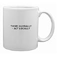 Think Globally - Act Locally Mug