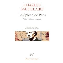 Le Spleen de Paris : Petits Po�mes en prose