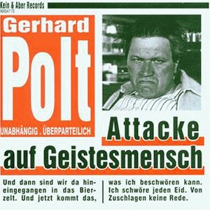 Gerhard Polt - Attacke auf Geistesmensch - Zortam Music