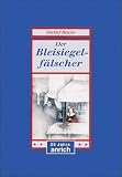 Der Bleisiegelf&auml;lscher - Dietlof Reiche