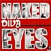 NAKED EYES