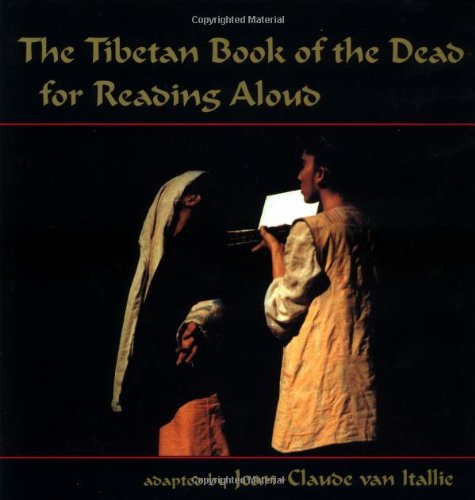 The Tibetan Book of the Dead for Reading Aloud
