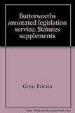 Butterworths annotated legislation service. Statutes supplements. No.207
