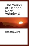The Works of Hannah More, Volume X