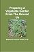 Preparing A Vegetable Garden From The Ground Up