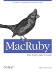 MacRuby: The Definitive Guide: Ruby a...