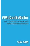 ISBN 9780802411822 product image for We Can Do Better: Strategies for Racial Unity through Community Restoration  (Pa | upcitemdb.com