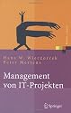 Management von IT-Projekten. Von der Planung zur Realisierung (Xpert.press)