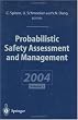 Probabilistic Safety Assessment and Management: PSAM 7 - ESREL '04 (6 volume set)