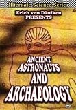 Erich von Daniken's Ancient Astronauts and Archaeology Erich von Daniken's Ancient Astronauts and Archaeology