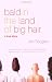 Bald in the Land of Big Hair: A True Story