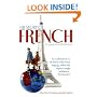 The Story of French: From Charlemagne to the Cirque Du Soleil
