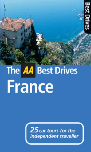 City Travel Guides Discounted   : AA Best Drives France (AA Best Drives)