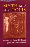 Myth and the Polis (Myth & Poetics)