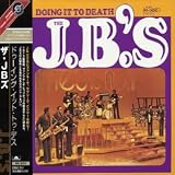Revue The J.B.'s  / Doing It to Death