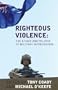 Righteous Violence: The Ethics and Politics of Military Intervention (Ethics in Public Life)
