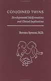 Conjoined Twins: Developmental Malformations and Clinical Implications