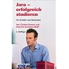 Jura - erfolgreich studieren: F�r Sch�ler und Studenten