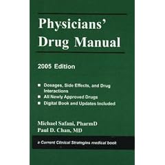 Current Clinical Strategies: Physicians' Drug Manual, 2005 Edition
