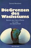 Produkt-Bild: Die Grenzen des Wachstums. Bericht des Club of Rome zur Lage der Menschheit