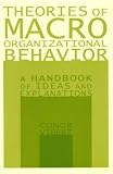 Theories of Macro Organizational Behavior: A Handbook of Ideas and Explanations