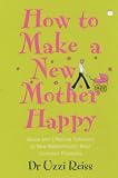 How to Make a New Mother Happy
