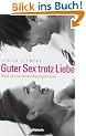 Guter Sex trotz Liebe: Wege aus der verkehrsberuhigten Zone