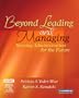 Beyond Leading and Managing: Nursing Administration for the Future, 1e