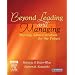 Beyond Leading and Managing: Nursing Administration for the Future, 1e
