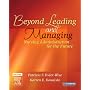 Beyond Leading and Managing: Nursing Administration for the Future
