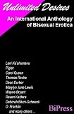 Unlimited Desires: An International Anthology of Bisexual Erotica