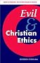 Evil and Christian Ethics (New Studies in Christian Ethics)