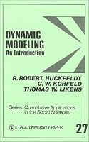 Dynamic Modeling: An Introduction (Quantitative Applications in the Social Sciences)