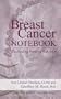 The Breast Cancer Notebook: The Healing Power of Reflection