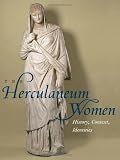 The Herculaneum Women: And the Origins of Archaeology (J. Paul Getty Museum)