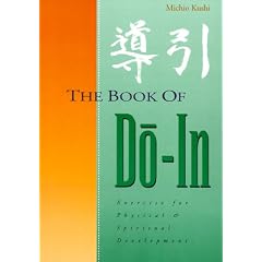 The Book of Do-In: Exercise for Physical and Spiritual Development
